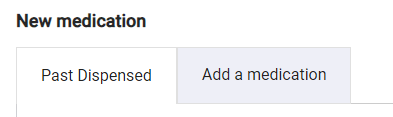 FSOP Therapeutic Adaptation New med Past dispensed Add a medication tab.png